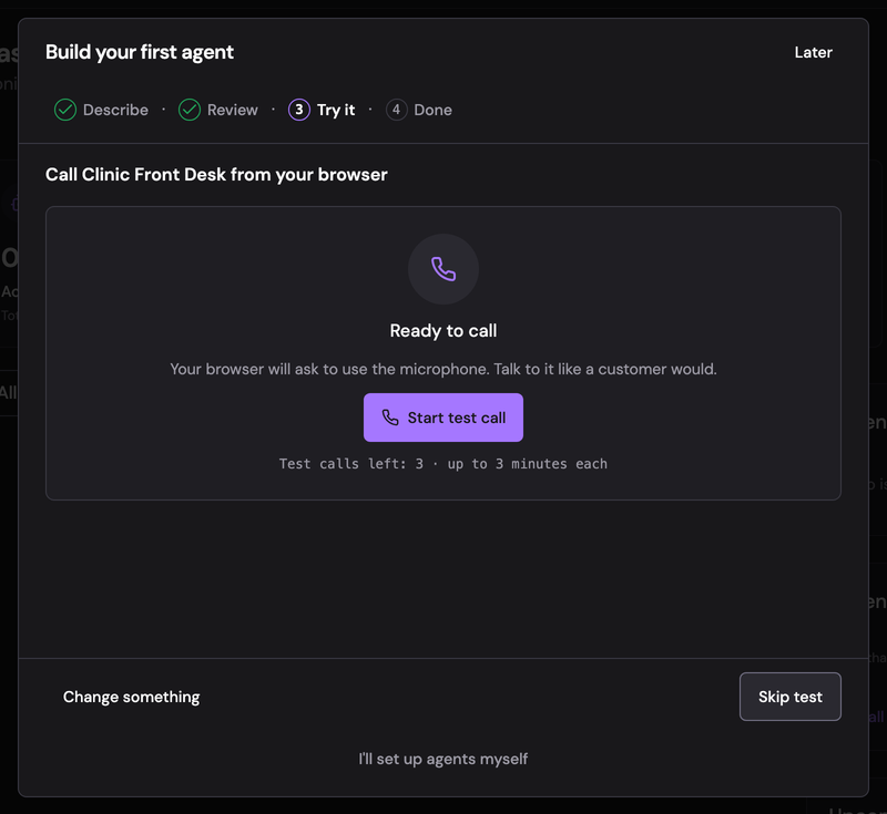 The first test: call your new phone agent from the browser, with three test calls of up to three minutes each. Interaction design.